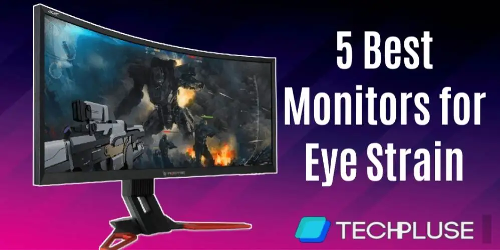 best monitors for eye strain
